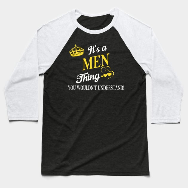 Its MEN Thing You Wouldnt Understand Baseball T-Shirt by Fortune